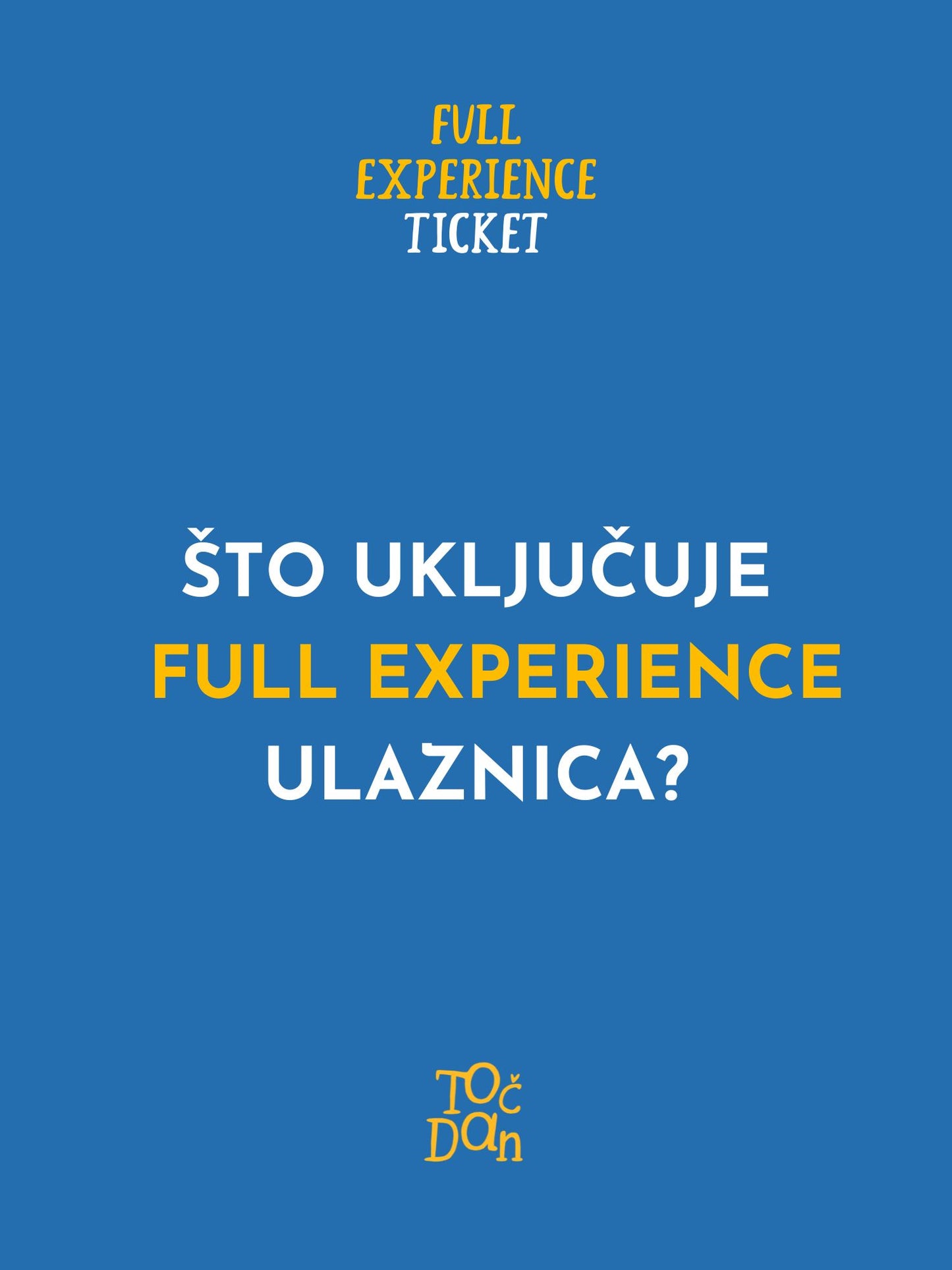 TOČ DAN: FULL EXPERIENCE