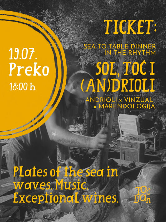 SEA-TO-TABLE DINNER: SOL, TOČ i DRIOLI